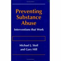 Preventing Substance Abuse: Interventions that Work 0306454548 Book Cover