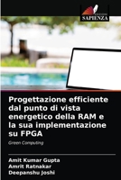 Progettazione efficiente dal punto di vista energetico della RAM e la sua implementazione su FPGA 6203249610 Book Cover