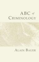 ABC of Criminology 1633916782 Book Cover