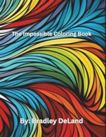 The Impossible Coloring Book!: Advanced coloring to the extreme. B0CV4LWD56 Book Cover