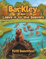 Barkley and Leave it to the Beavers 1778836070 Book Cover