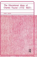 Educational Ideas of Charles Fourier 1772-1837: Zeldin 1138968439 Book Cover