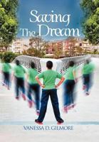 Saving the Dream 1469126923 Book Cover