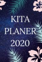 Kita Planer 2020: Kalender für Erzieher / Erzieherinnen  2020 (German Edition) 1691971456 Book Cover