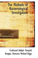 The Methods of Bacteriological Investigation 1534846980 Book Cover