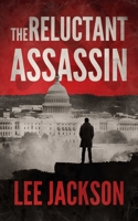 The Reluctant Assassin 1648755690 Book Cover