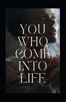 You who come into life null Book Cover