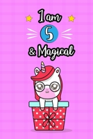 Unicorn Journal I am 5 & Magical: Unicorn notebook , space for writing and drawing, and positive sayings! A Unicorn Journal pink gift / 5 Year Old Birthday Gift for Girls 6x9 in , 120 pages B083XVZ4B5 Book Cover