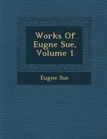 Works of Eug Ne Sue, Volume 1 1286954339 Book Cover