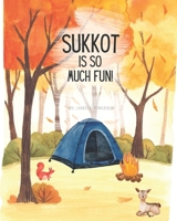 Sukkot Is So Much Fun! B09ZCJHKT4 Book Cover