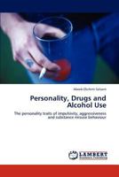 Personality, Drugs and Alcohol Use 3845443456 Book Cover