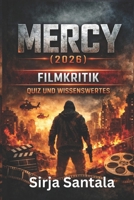 MERCY 2026 FILMKRITIK: QUIZ UND WISSENSWERTES B0GMJZ78DT Book Cover