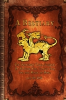 A Bestiary of Sundry Creatures 1291998853 Book Cover