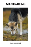 Mantrailing B0BSMH5CSS Book Cover