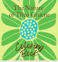 The Nature of Theo Gruene Coloring Book 1951418158 Book Cover