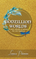 Godzillion Worlds 8194941873 Book Cover