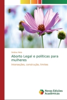 Aborto Legal e políticas para mulheres 3639618130 Book Cover