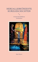 herzallerkürzeste Kurzgeschichten: 16 komische bebilderte Geschichten (German Edition) 3695758082 Book Cover