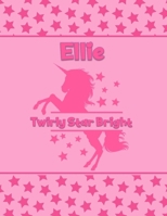 Ellie Twirly Star Bright: Personalized Draw & Write Book with Her Unicorn Name Word/Vocabulary List Included for Story Writing 1710100575 Book Cover