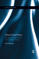 China's Fiscal Policy: Discretionary Approaches and Operation Design 0367528916 Book Cover