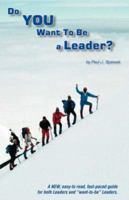 Do You Want to Be a Leader? 1425100740 Book Cover