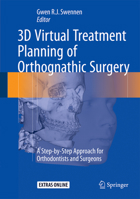 3D Virtual Treatment Planning of Orthognathic Surgery: A Step-by-Step Approach for Orthodontists and Surgeons 3662473887 Book Cover