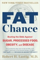 Fat Chance: The bitter truth about sugar 0142180432 Book Cover