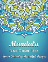 Mandala Adult Coloring Book - Stress Relieving Beautiful Designs: Coloring Book Pages Designed to Inspire Creativity! 50 Unique Mandalas. Great Gift for Christmas and Other Occasion. B08C4DHF1G Book Cover