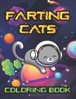 Farting Cats Coloring Book: Weird but Funny Cat Fart Coloring Book B08RBL1GXQ Book Cover