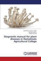 Diagnostic manual for plant diseases in Hamelmalo Agricultural College 3659391301 Book Cover
