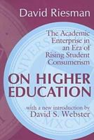 On Higher Education: The Academic Enterprise in an Era of Rising Student Consumerism (Foundations of Higher Education) 0765804387 Book Cover