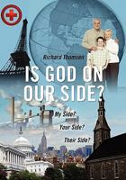Is God on Our Side?: My Side? Your Side? Their Side? 143276053X Book Cover