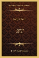Lady Clare: Legende 1165377799 Book Cover