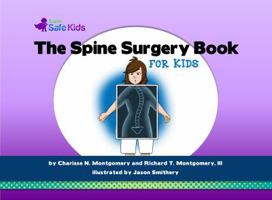 The Spine Surgery Book for Kids 0986176141 Book Cover