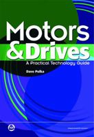 Motors and Drives: A Practical Technology Guide 155617800X Book Cover