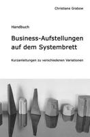 Business-Aufstellungen Auf Dem Systembrett: Kurzanleitungen Zu Verschiedenen Variationen 150105676X Book Cover