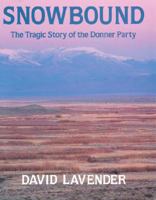 Snowbound: The Tragic Story of the Donner Party 0590059823 Book Cover