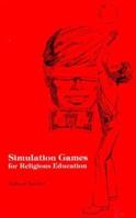 Simulation Games for Religious Education 0884890600 Book Cover