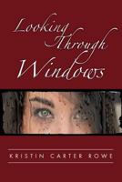 Looking Through Windows 1469173786 Book Cover