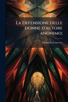 La Defensione delle donne d'autore anonimo; (Italian Edition) B0FHC3CVBK Book Cover
