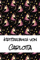 Kritzelbuch von Carlotta: Kritzel- und Malbuch mit leeren Seiten f�r deinen personalisierten Vornamen 1077801076 Book Cover