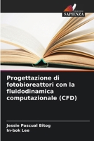Progettazione di fotobioreattori con la fluidodinamica computazionale (CFD) (Italian Edition) 6208606403 Book Cover