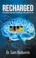 Recharged: A Simplified Approach to Rebound - Must Read for All 0228877814 Book Cover