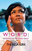 W.O.R.D. Wisdom's Oil Released Daily 098187908X Book Cover