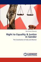 Right to Equality & Justice in Gender: The Constitution of India and Women 3659104957 Book Cover