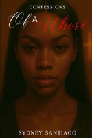Confessions Of A Whore B0FKF3GK9K Book Cover