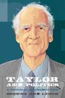 Taylor and Politics: A Critical Introduction 0748691936 Book Cover