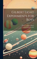 Gilbert Light Experiments for Boys 1021643793 Book Cover