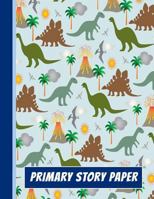 Primary Story Paper: A Write & Draw Composition Notebook – Dinosaurs Blue 1720284393 Book Cover