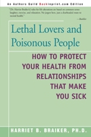 Lethal Lovers & Poisonous People: How to protect your health from relationships that make you sick 0671724223 Book Cover